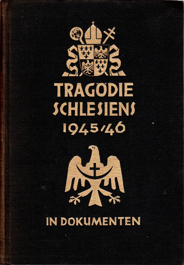 Die Tragödie Schlesiens und 1945/46